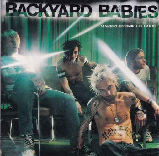 Backyard Babies - Making Enemies Is Good (CD)