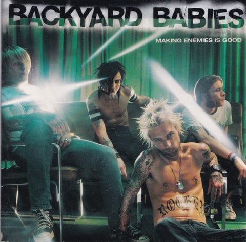 Backyard Babies - Making Enemies Is Good (CD)