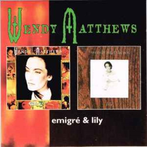 Wendy Matthews - Emigre & Lily (CD)