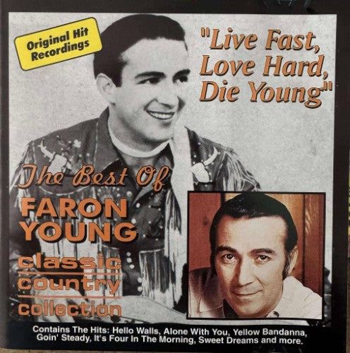 Faron Young - The Best Of - Live Fast, Live Hard, Die Young (CD)