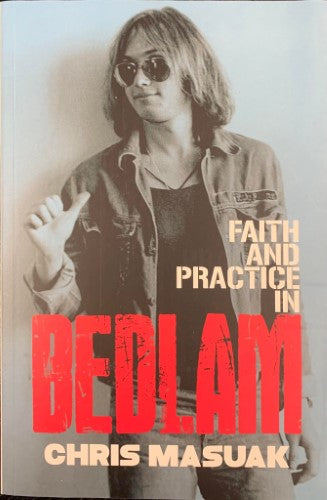 Chris Masuak - Faith and Practice In Bedlam