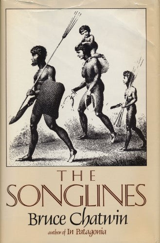 Bruce Chatwin - The Songlines