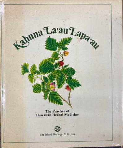 June Gutmanis - Kahuna La'au Lapa'au : The Practise Of Hawaiian Herbal Medicine (Hardcover)