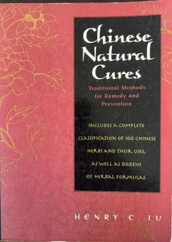 Henry Lu - Chinese Natural Cures - Traditional Methods For Remedy & Prevention