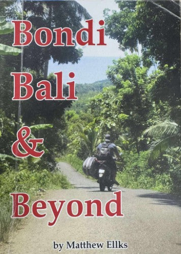 Matthew Elks - Bondi Bali & Beyond