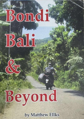 Matthew Elks - Bondi Bali & Beyond