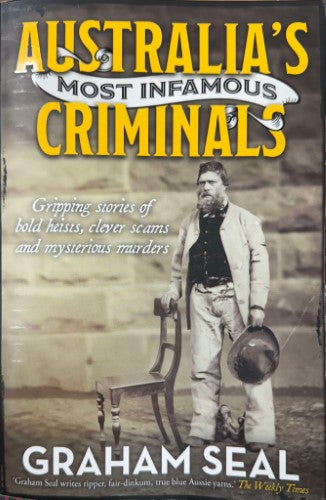 Graham Seal - Australia's Most Infamous Criminals