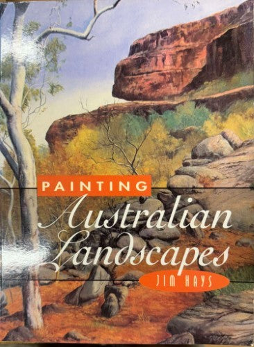 Jim Hays - Painting Australian Landscapes