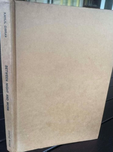 Kahlil Gibran - Between Night And Morn (Hardcover)