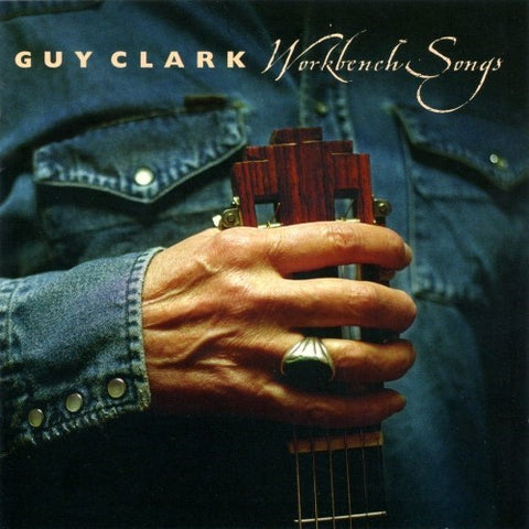 Guy Clark - Workbench Songs (CD)