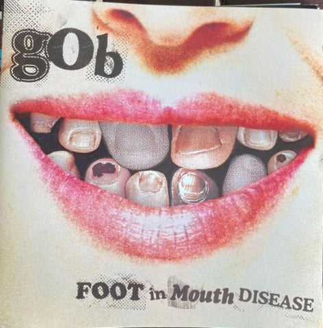 Gob - Foot In Mouth Disease (CD)