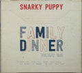 Snarky Puppy - Family Dinner (CD)