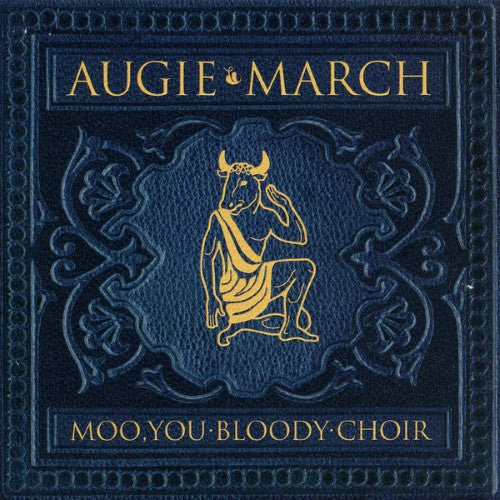 Augie March - Moo You Bloody Choir (CD)