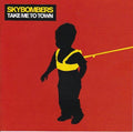 Skybombers - Take Me To Town (CD)