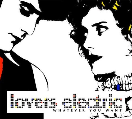 Lovers Electric - Whatever You Want (CD)