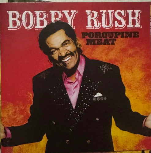 Bobby Rush - Porcupine Meat (CD)