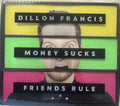 Dillon Francis - Money Sucks, Friends Rule (Deluxe Edn) (CD)