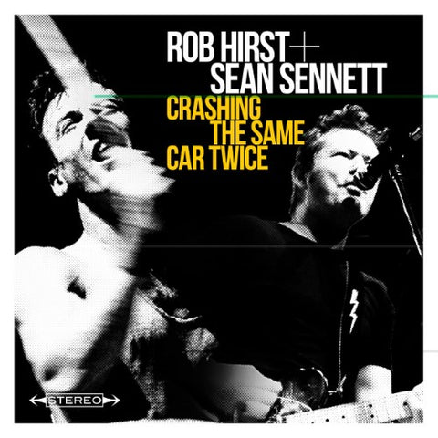 Rob Hirst / Sean Sennett - Crashing The Same Car Twice (CD)