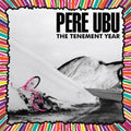 Pere Ubu - The Tenement Year (Vinyl LP)