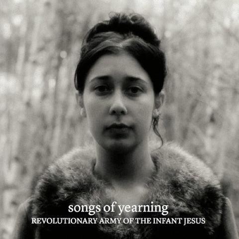 The Revolutionary Army Of The Infant Jesus - Songs Of Yearning (Vinyl LP)