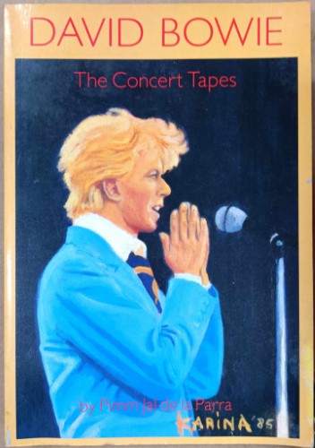 Pimm Jal de la Parra - David Bowie : The Concert Tapes