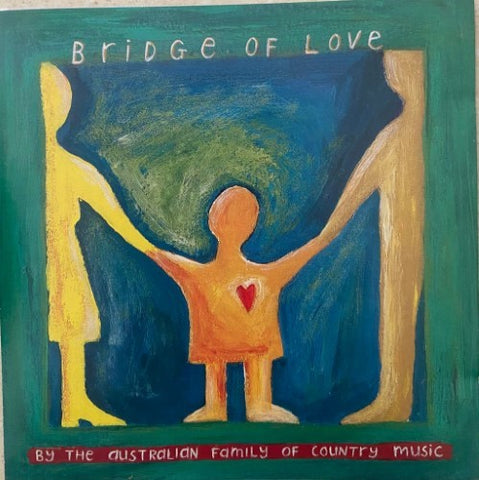 The Australian Family Of Country Music - Bridge Of Love (CD)