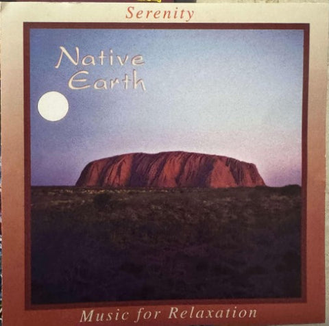 Native Earth - Serenity : Music For Reflection (CD)