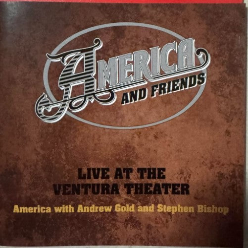 America - America And Friends - Live At The Ventura Theater (CD)