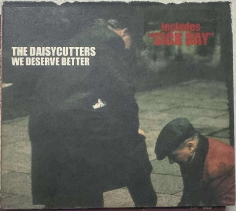 The Daisycutter - We Deserve Better (CD)