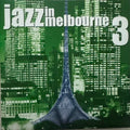 Compilation - Jazz In Melbourne 3 (CD)
