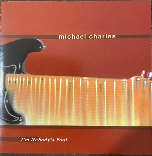 Michael Charles - I'm Nobody's Fool (CD)