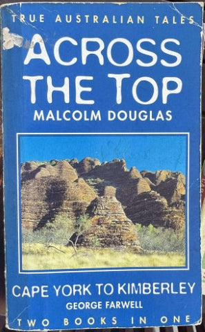 Malcolm Douglas / George Farwell - Across The Top / Cape York To Kimberley