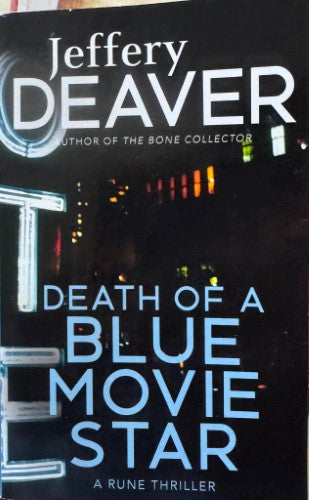 Jeffrey Deaver - Death Of A Blue Movie Star