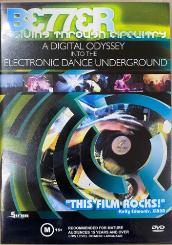 Better Living Through Circuitry : A Digital Oddyssey Into The Electronic Dance Underground (DVD)