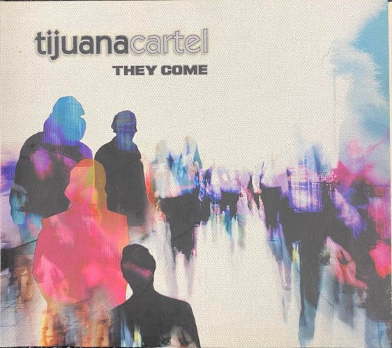 Tijuana Cartel - They Come (CD)