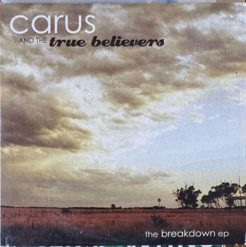 Carus & The True Believers - The Breakdown EP (CD)