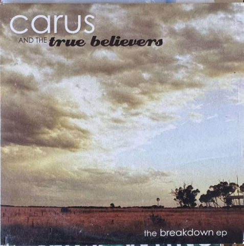 Carus & The True Believers - The Breakdown EP (CD)