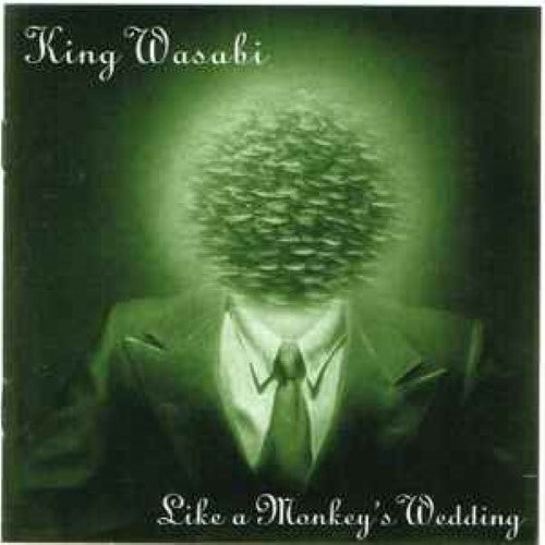 King Wasabi - Like A Monkeys Wedding (CD)