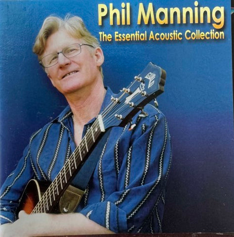 Phil Manning - The Essential Acoustic Collection (CD)