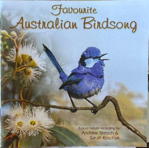 Andrew Skeotch / Sarah Koschak - Favourite Australian Birdsong (Pure Nature Recording) (CD)