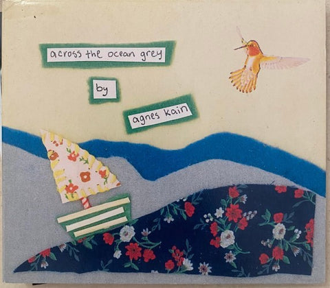 Agnes Kain - Across The Ocean Grey (CD)