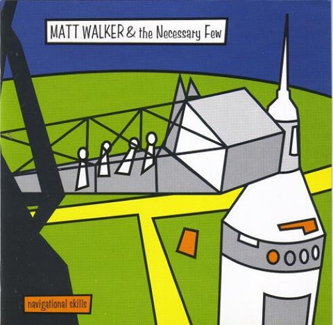 Matt Walker & The Necessary Few - Navigational Skills (CD)