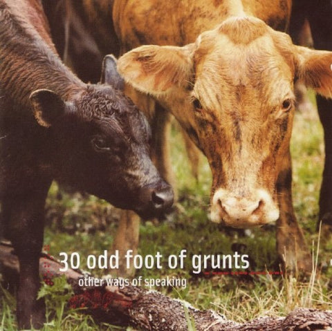 30 Odd Foot Of Grunts - Other Ways Of Speaking (CD)