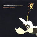 Shane Howard - Retrospect - Collected Songs 1982-2003 (CD)