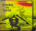 Nicky Bomba - Bomba Vs Laroz (CD)