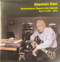 Seaman Dan - Somewhere There's An Island (Best Of 1999-2006) (CD)