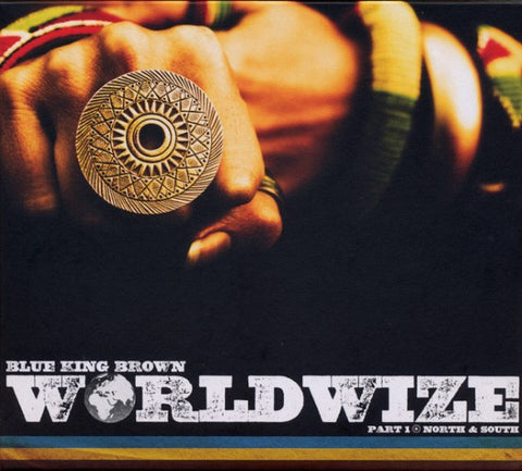 Blue King Brown - Worldwize Part 1 North & South (CD)