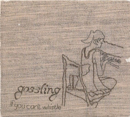 Gossling - If You Can't Whistle (CD)