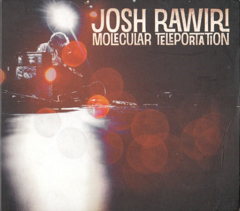Josh Rawiri - Molecular Teleportation (CD)