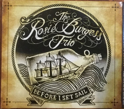 The Rosie Burgess Trio - Before I Set Sail (CD)